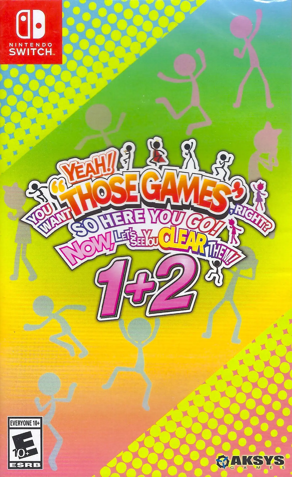 Capa de YEAH! YOU WANT "THOSE GAMES," RIGHT? SO HERE YOU GO! NOW, LET'S SEE YOU CLEAR THEM! 1+2